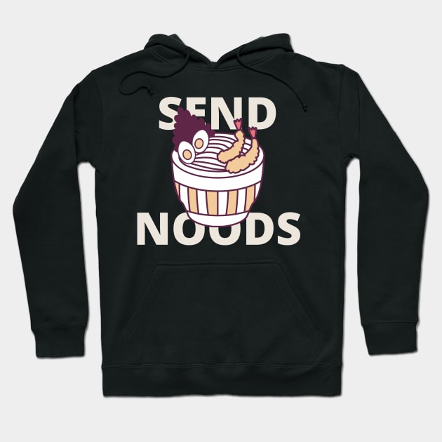 send noods Hoodie by artoriaa